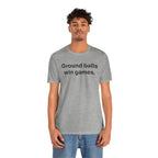 Ground Ball Hog Tee