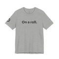 On a Roll Tee