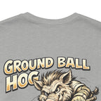 Ground Ball Hog Tee
