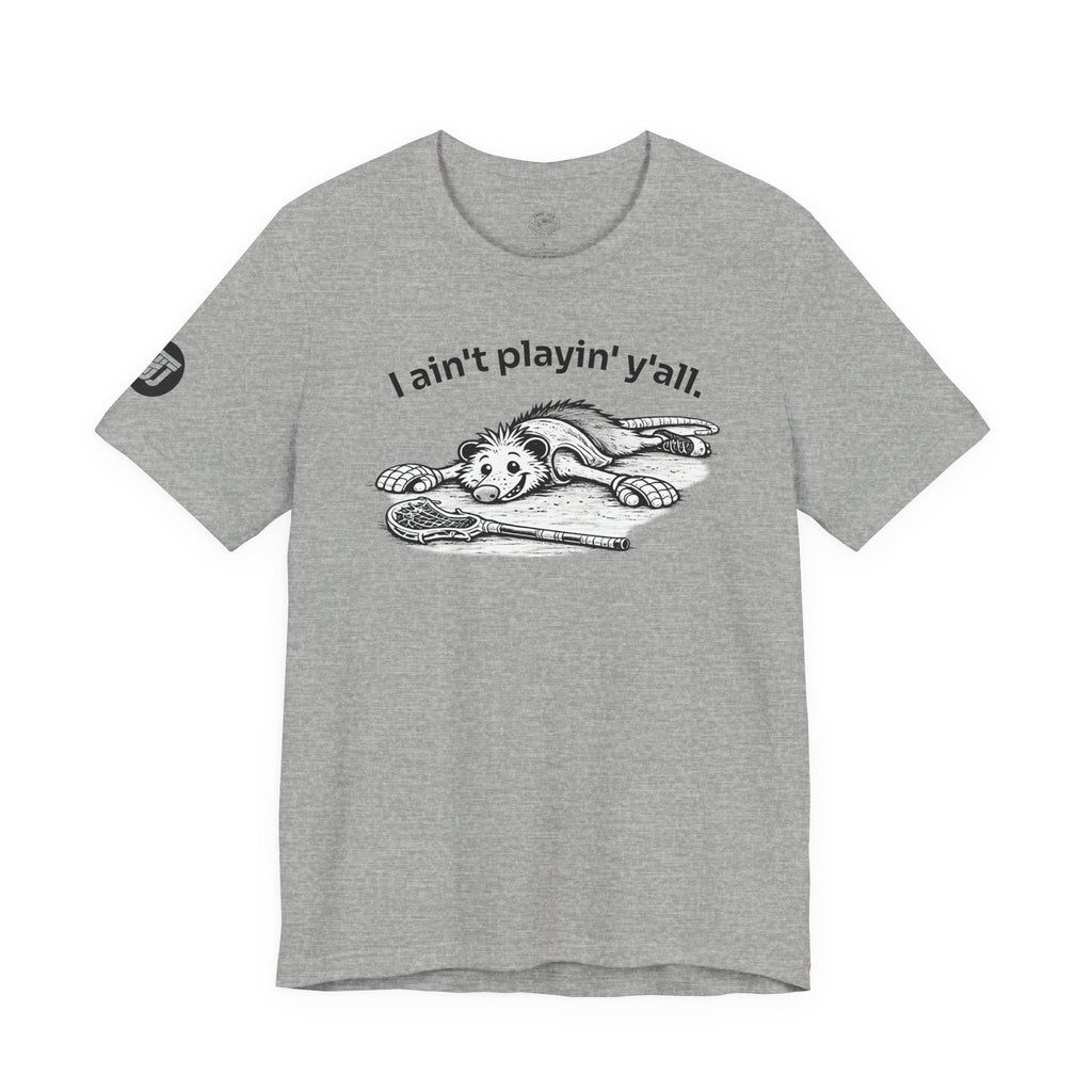 Ain't Playin' Tee