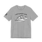 Ain't Playin' Tee