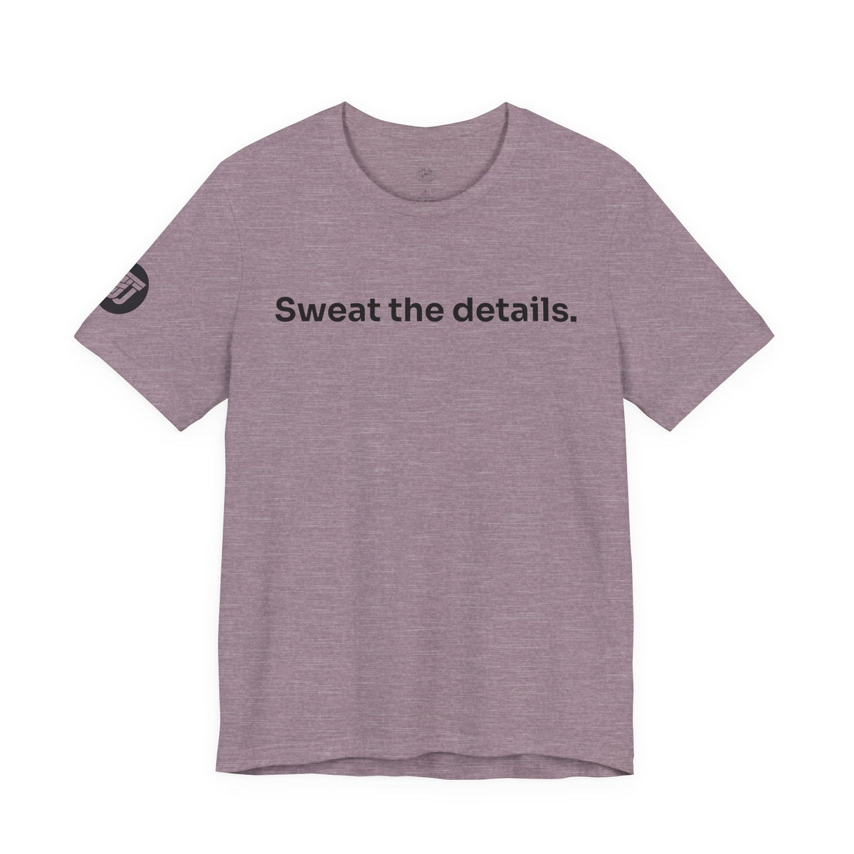 Sweat the Details Tee