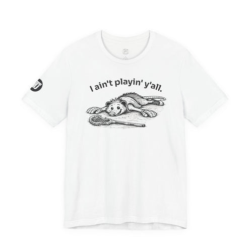 Ain't Playin' Tee