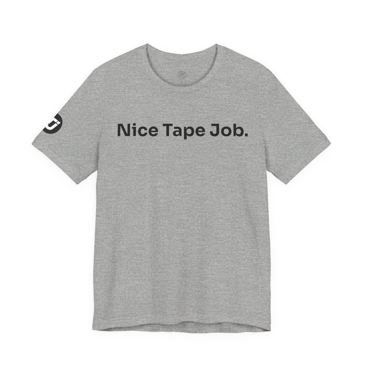 Nice Tape Job Tee