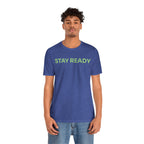 Stay Ready Tee