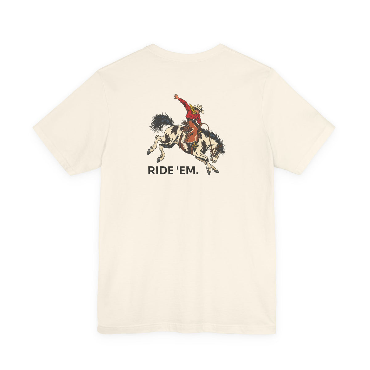 Ride 'Em! Tee