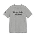 Ritual de lo Habitual Tee
